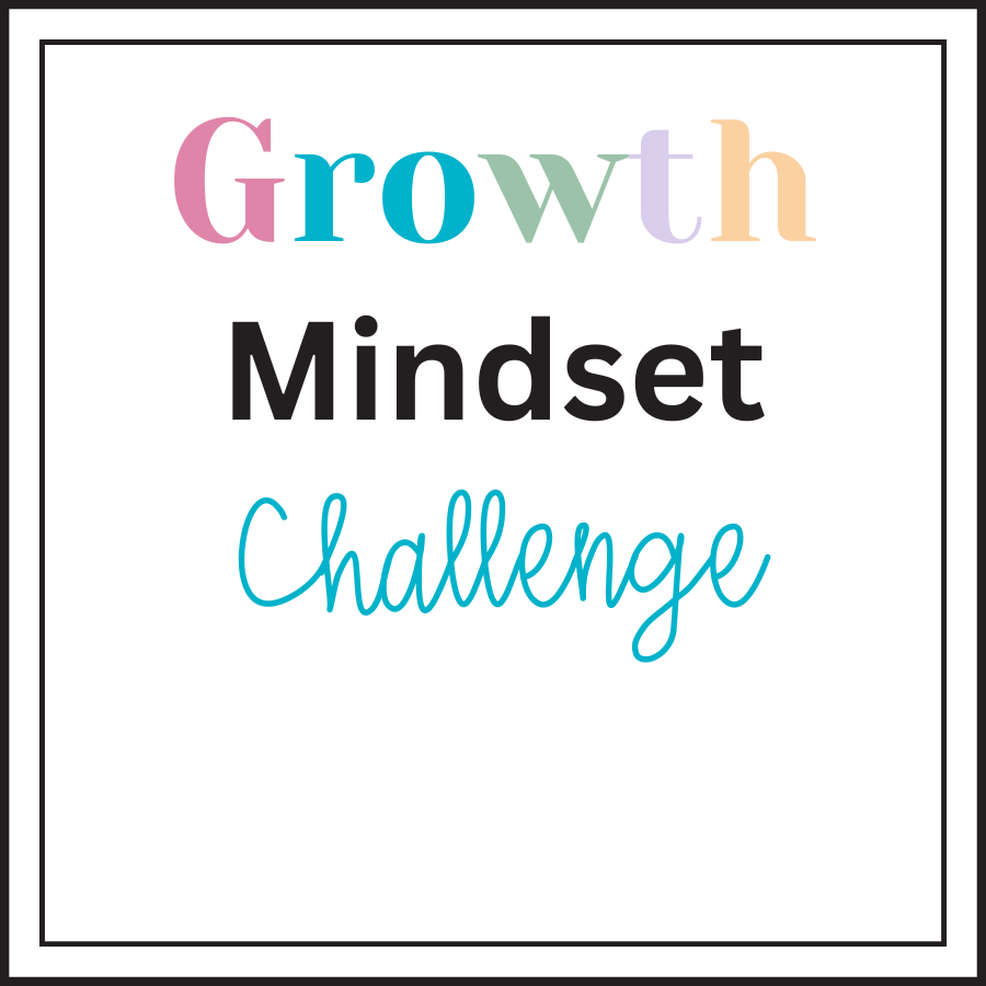 GROWTH MINDSET CHALLENGE FOR KIDS - Pop Sugar Cafe